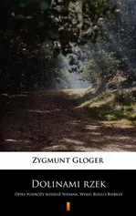 Dolinami rzek - Zygmunt Gloger