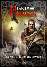Gniew Północy - Daniel Komorowski