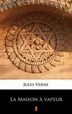 La Maison à vapeur - Jules Verne