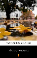 Nasi okupanci - Tadeusz Boy-Żeleński