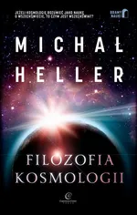 Filozofia kosmologii - Michał Heller