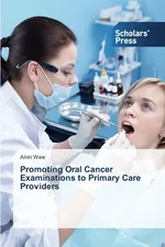 Promoting Oral Cancer Examinations to Primary Care Providers - Alvin Wee