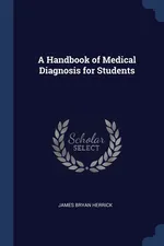 A Handbook of Medical Diagnosis for Students - James Bryan Herrick