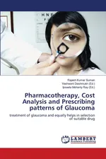 Pharmacotherapy, Cost Analysis and Prescribing patterns of Glaucoma - Rajesh Kumar Suman