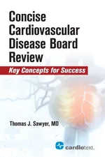 Concise Cardiac Disease Board Review - Thomas J Sawyer