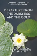 Departure from the Darkness and the Cold - Lawrence J. Hergott