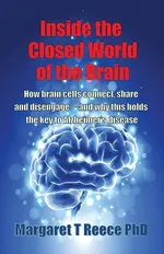 Inside the Closed World of the Brain - Margaret  Thompson Reece