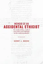 Memoir of an Accidental Ethicist - Kerry J. Breen