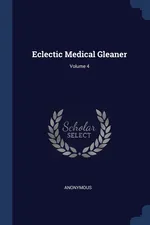 Eclectic Medical Gleaner; Volume 4 - Anonymous