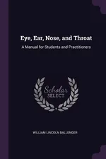 Eye, Ear, Nose, and Throat - William Lincoln Ballenger
