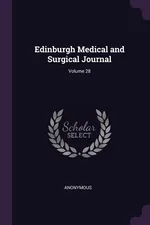Edinburgh Medical and Surgical Journal; Volume 28 - Anonymous