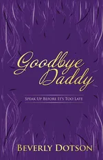 Goodbye Daddy - Beverly Dotson