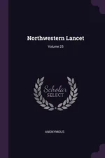 Northwestern Lancet; Volume 25 - Anonymous