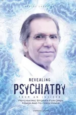 Revealing Psychiatry... From an Insider - Pavlos Sakkas