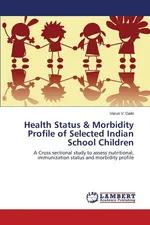 Health Status & Morbidity Profile of Selected Indian School Children - Gaiki Varun V.