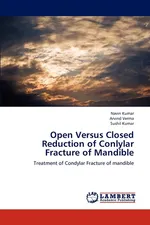 Open Versus Closed Reduction of Conlylar Fracture of Mandible - Navin Kumar
