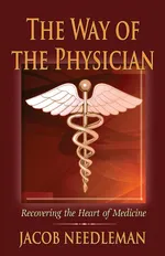 The Way of the Physician - Jacob Needleman