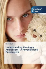 Understanding the Angry Adolescent - A Psychiatrist's Perspective - Robin Goh