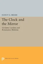 The Clock and the Mirror - Nancy G. Siraisi
