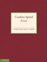 Cerebro-Spinal Fever - Michael Foster