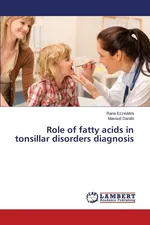 Role of Fatty Acids in Tonsillar Disorders Diagnosis - Rana Ezzeddini