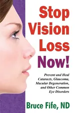 Stop Vision Loss Now! - Bruce Fife