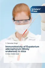 Immunotoxicity of Eupatorium adenophorum (Sticky snakeroot) in mice - Y. Damodar Singh