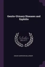 Genito-Urinary Diseases and Syphilis - Edgar Garrison Ballenger