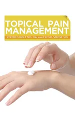 Topical Pain Management - MD. DSc Stephen Holt