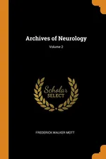 Archives of Neurology; Volume 2 - Frederick Walker Mott