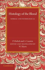 Histology of the Blood - P. Ehrlich