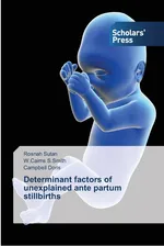 Determinant factors of unexplained ante partum stillbirths - Rosnah Sutan