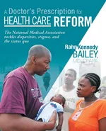 A Doctor's Prescription for Health Care Reform - MD Dfapa Rahn Kennedy Bailey