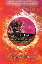 Vreiki Two - The Reiki Revolution Practitioner - Martyn Pentecost