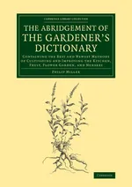 The Abridgement of the Gardener's Dictionary - Philip Miller