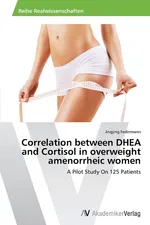 Correlation between DHEA and Cortisol in overweight amenorrheic women - Jingjing Federmann