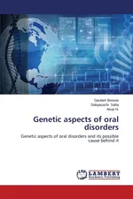 Genetic Aspects of Oral Disorders - Gautam Biswas