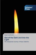 Out of the Dark and Into the Light - Karen Lee Burton