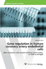 Gene regulation in human coronary artery endothelial cells - Sebastian Dinu