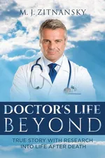 Doctor's  Life Beyond - M. J. Zitnansky