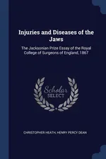 Injuries and Diseases of the Jaws - Christopher Heath