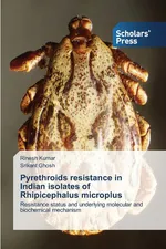Pyrethroids resistance in Indian isolates of Rhipicephalus microplus - Rinesh Kumar