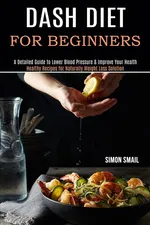 Dash Diet for Beginners - Simon Smail