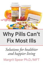 Why Pills Can't Fix Most Ills - Margrit Spear
