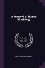 A Textbook of Human Physiology - Albert Philson Brubaker