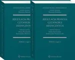 System Prawa Medycznego. Tom II. Część 1 i 2. Regulacja prawna czynności medycznych - Eleonora Zielińska