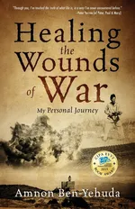 Healing the Wounds of War - Amnon Ben-Yehuda