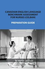 Canadian English Language Benchmark Assessment for Nurses - Marilyn McGreer