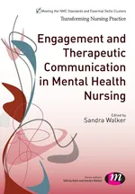 Engagement and Therapeutic Communication in Mental Health Nursing - Sandra Walker