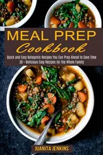 Meal Prep Cookbook - Juanita Jenkins